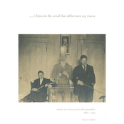 I Listen to the Wind That Obliterates My Traces: Music in Vernacular Photographs 1880-1955