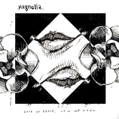 Magnolia.: Here or There, Now and Then
