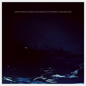 Everything Is Done in the Service of Intensity and Emotion