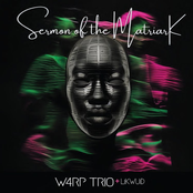 W4RP Trio: Sermon of the MatriarK