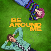 Will Joseph Cook: Be Around Me (feat. chloe moriondo)