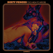 Dirty Fences: Too High To Kross