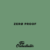 The Orchestrator: Zero Proof