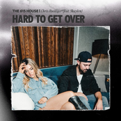 The 615 House: Hard to Get Over (feat. Chris Ruediger, Shaylen)