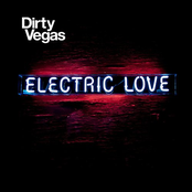 Electric Love by Dirty Vegas