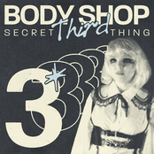 Body Shop: Secret Third Thing