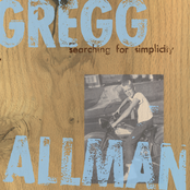 Gregg Allman: Searching For Simplicity