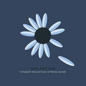 Yonder Mountain String Band: Love. Ain't Love