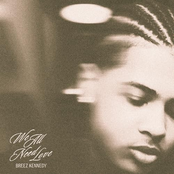 Breez Kennedy: We All Need Love