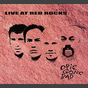 Opie Gone Bad: 3 - Live At Red Rocks