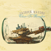 Close To Paradise by Patrick Watson