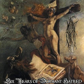 Six Years Of Dormant Hatred