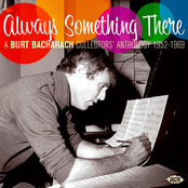 Always Something There: A Burt Bacharach Collectors' Anthology 1952-1969