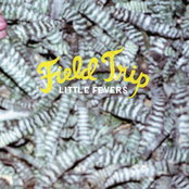 Little Fevers: Field Trip