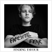 Finding Favour: Farewell Fear