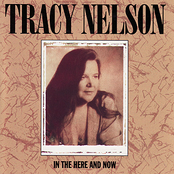 Tracy Nelson: In the Here and Now