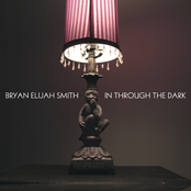 Bryan Elijah Smith: In Through the Dark