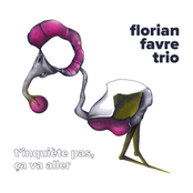 T'inquiète Pas, Ça Va Aller