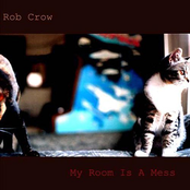 Rob Crow: My Room Is a Mess