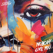 Sistek: Nobody Like You