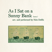 Nick Delffs: As I Sat on a Sunny Bank