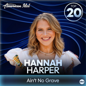 Hannah Harper: Ain’t No Grave (from American Idol)
