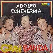 Adolfo Echeverría y la Gran Banda