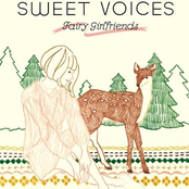 SWEET VOICES: Fairy Girlfriends