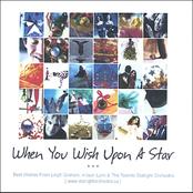 When You Wish Upon A Star ( Best Wishes Fom Leigh Graham, Allison Lynn & The Toronto Starlight Orchestra )