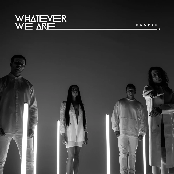 Whatever We Are: HEAVEN