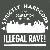 Illegal Rave! The Real British Rave Scene (Strictly Hardcore - The Compilation 1991 - 1992)
