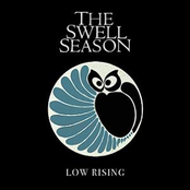 The Swell Season: Low Rising