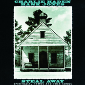 Steal Away: Spirituals, Hymns, And Folk Songs