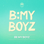 B:MY BOYZ - Be My Boyz