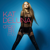 Drop It Low by Kat Deluna