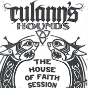 Culann's Hounds: The House Of Faith Session