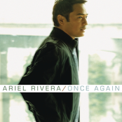 Ariel Rivera: Once Again