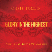 Angels We Have Heard On High by Chris Tomlin