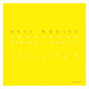 Nate Wooley: Knknighgh (Minimal Poetry for Aram Saroyan)