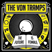The Von Tramps: The Future Is Female