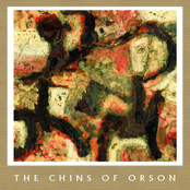 The Chins Of Orson