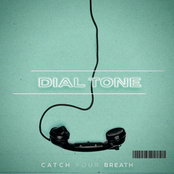 Catch Your Breath: Dial Tone