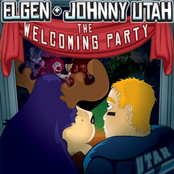 Elgen + Johnny Utah