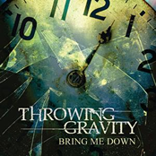 Bring Me Down by Throwing Gravity