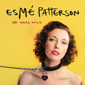 Esme Patterson: We Were Wild