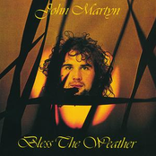 Bless The Weather by John Martyn