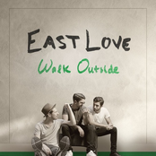 East Love: Walk Outside