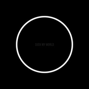 SUCK MY WORLD