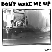 don't wake me up