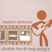 Stephen Ashbrook: Double Live @ Long Wongs